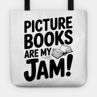 Picture Books Are My Jam! Tote