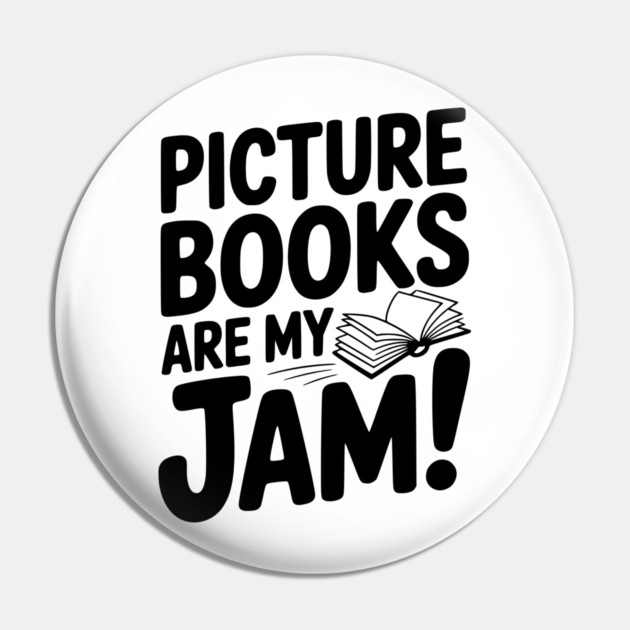 Picture Books Are My Jam! Pin by Frank Ring