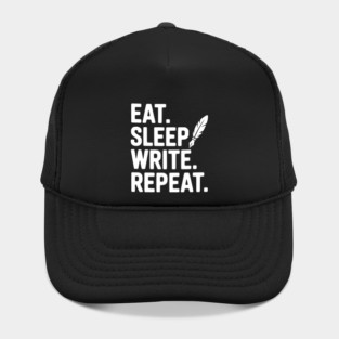 Eat. Sleep. Write. Repeat. Hat