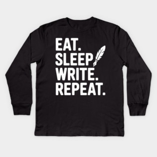 Eat. Sleep. Write. Repeat. Kids Long Sleeve T-Shirt