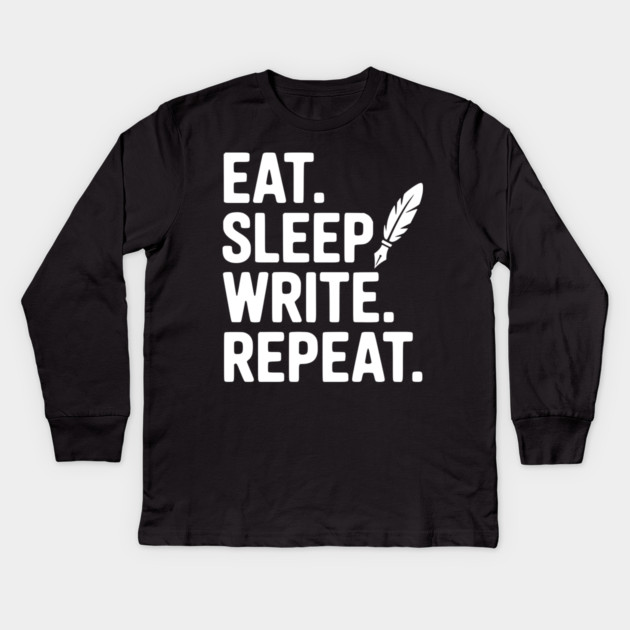 Eat. Sleep. Write. Repeat. Kids Long Sleeve T-Shirt by Frank Ring