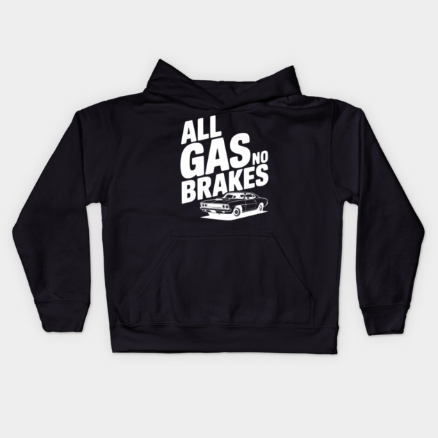 All Gas No Brakes Kids Hoodie by Frank Ring