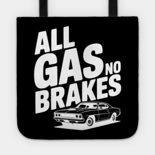 All Gas No Brakes Tote