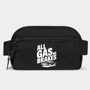 All Gas No Brakes Bag