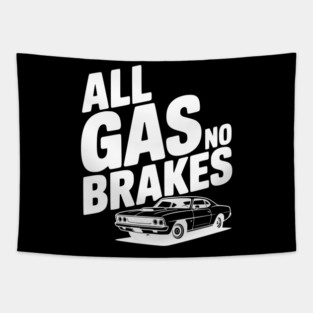All Gas No Brakes Tapestry