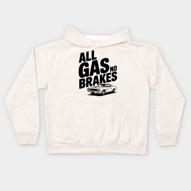 All Gas No Brakes Kids Hoodie by Frank Ring