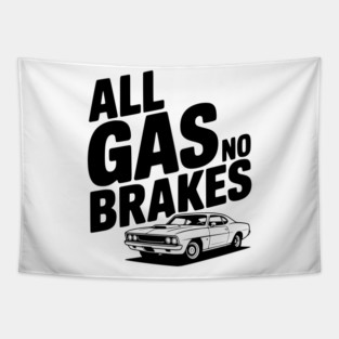 All Gas No Brakes Tapestry