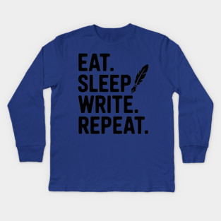 Eat. Sleep. Write. Repeat. Kids Long Sleeve T-Shirt