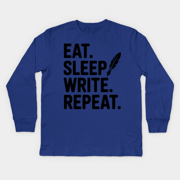 Eat. Sleep. Write. Repeat. Kids Long Sleeve T-Shirt by Frank Ring