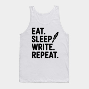 Eat. Sleep. Write. Repeat. Tank Top