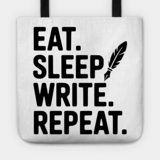 Eat. Sleep. Write. Repeat. Tote