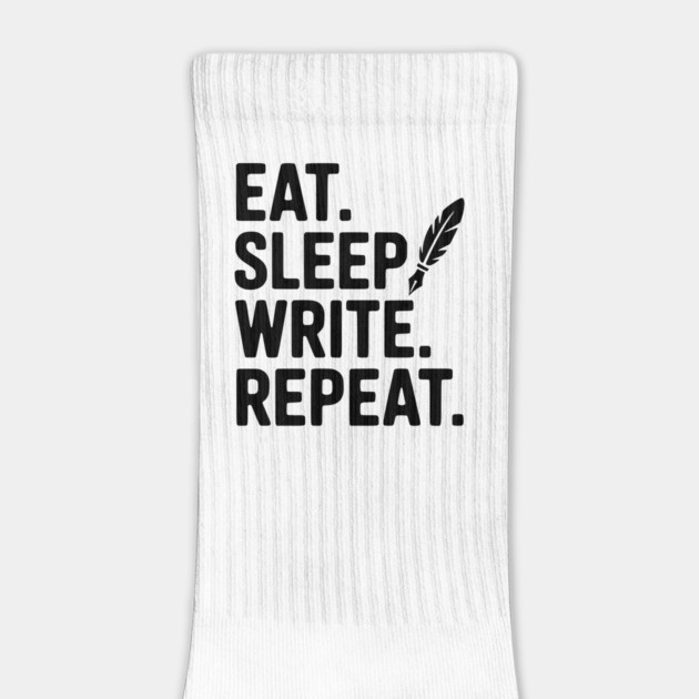 Eat. Sleep. Write. Repeat. by Frank Ring