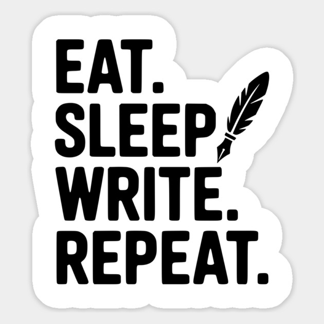Eat. Sleep. Write. Repeat. Magnet by Frank Ring