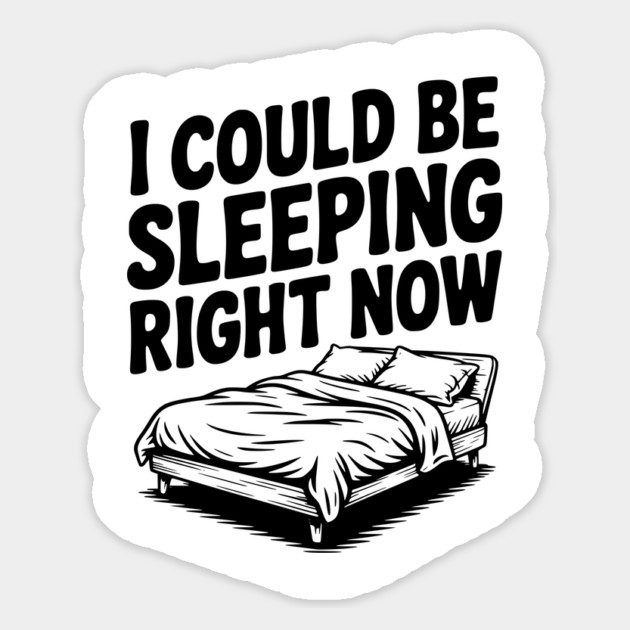 I Could Be Sleeping Right Now Magnet by Frank Ring