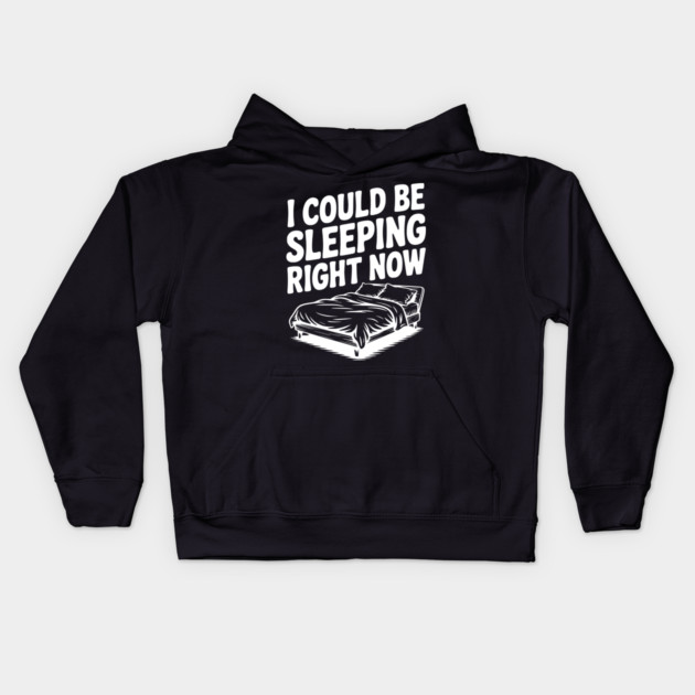 I Could Be Sleeping Right Now Kids Hoodie by Frank Ring