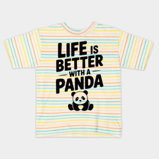 Life is Better with a Panda Kids T-Shirt
