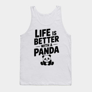Life is Better with a Panda Tank Top