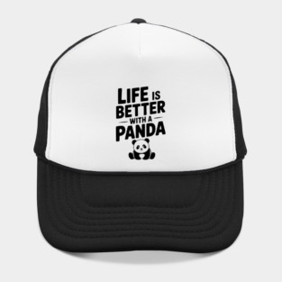 Life is Better with a Panda Hat