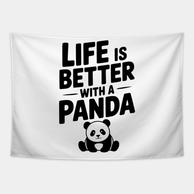 Life is Better with a Panda Tapestry by Frank Ring