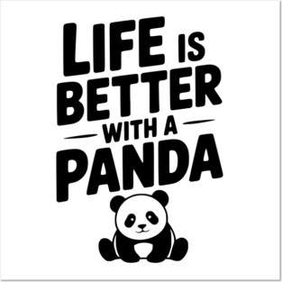 Life is Better with a Panda Posters and Art