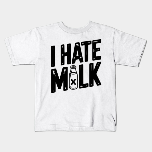 I Hate Milk Kids T-Shirt by Frank Ring