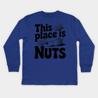 This Place is Nuts Kids Long Sleeve T-Shirt