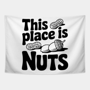 This Place is Nuts Tapestry