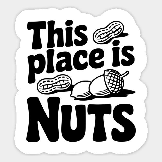 This Place is Nuts Magnet by Frank Ring