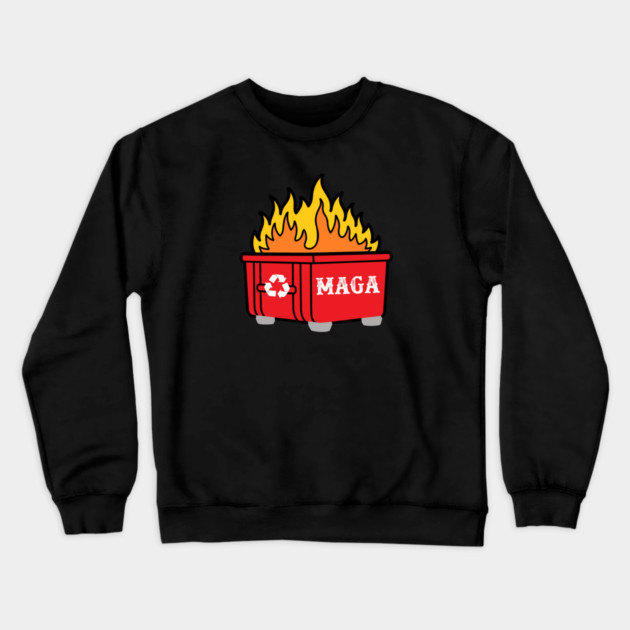 MAGA — History's Biggest Dumpster Fire Crewneck Sweatshirt by Charles's Store 8