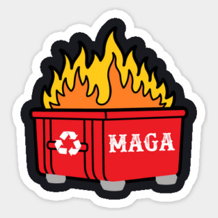 MAGA — History's Biggest Dumpster Fire Sticker