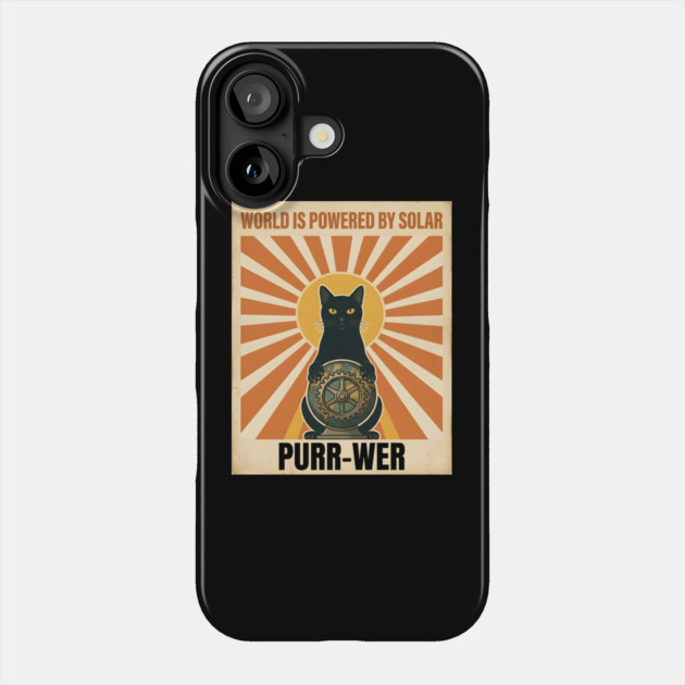 WORLD IS POWERED BY SOLAR PURR-WER Phone Case by Cataura