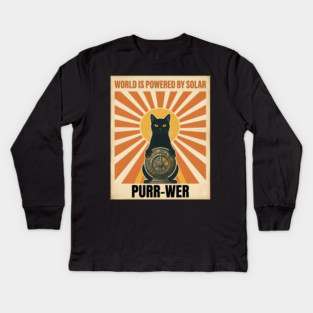 WORLD IS POWERED BY SOLAR PURR-WER Kids Long Sleeve T-Shirt