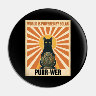 WORLD IS POWERED BY SOLAR PURR-WER Pin