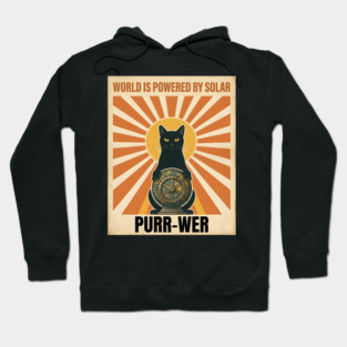 WORLD IS POWERED BY SOLAR PURR-WER Hoodie