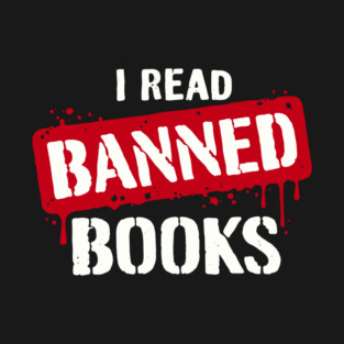 I Read Banned Books Intellectual Rebel T-Shirt
