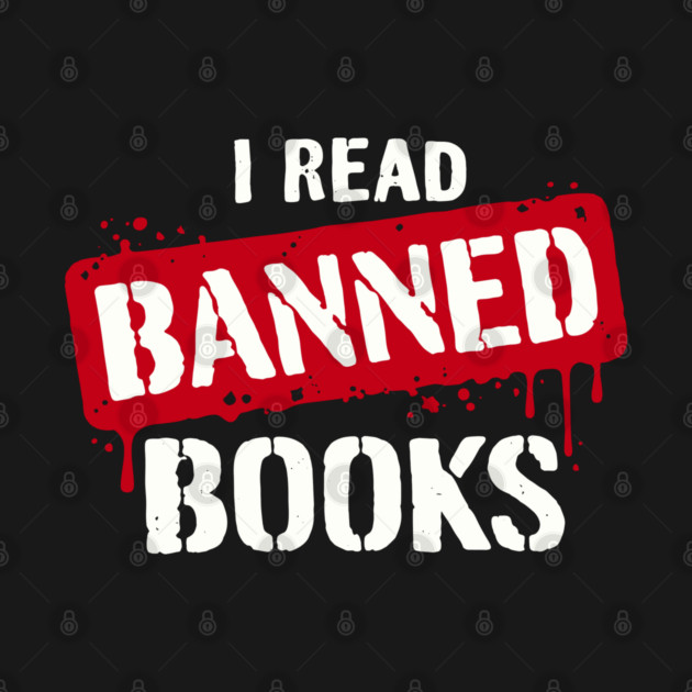I Read Banned Books Intellectual Rebel by Anticorporati