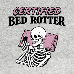 Certified Bed Rotter Slacker Lazy Vibes T-Shirt