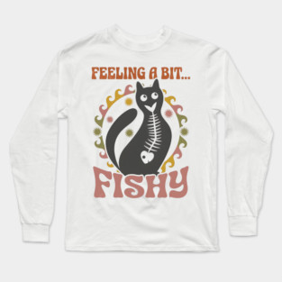 FEELING A BIT FISHY Long Sleeve T-Shirt
