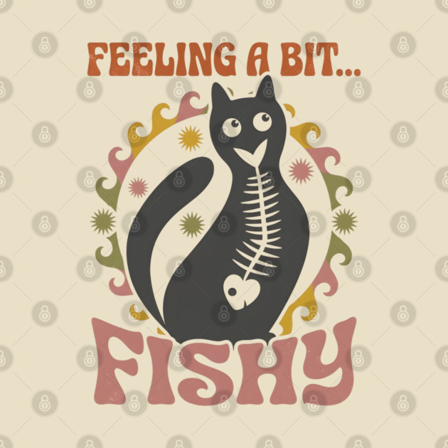 FEELING A BIT FISHY by Cataura