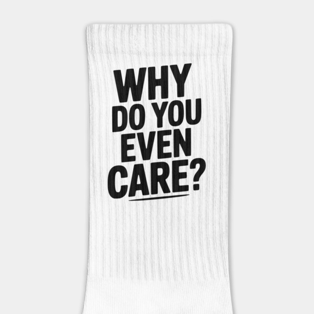 Why Do You Even Care? by Frank Ring