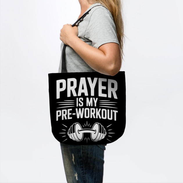 Prayer is my Pre-Workout by Frank Ring