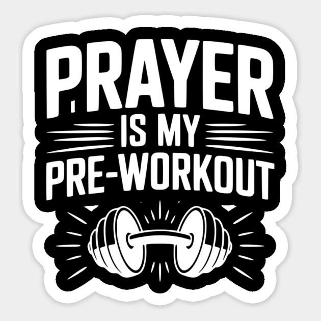 Prayer is my Pre-Workout Magnet by Frank Ring
