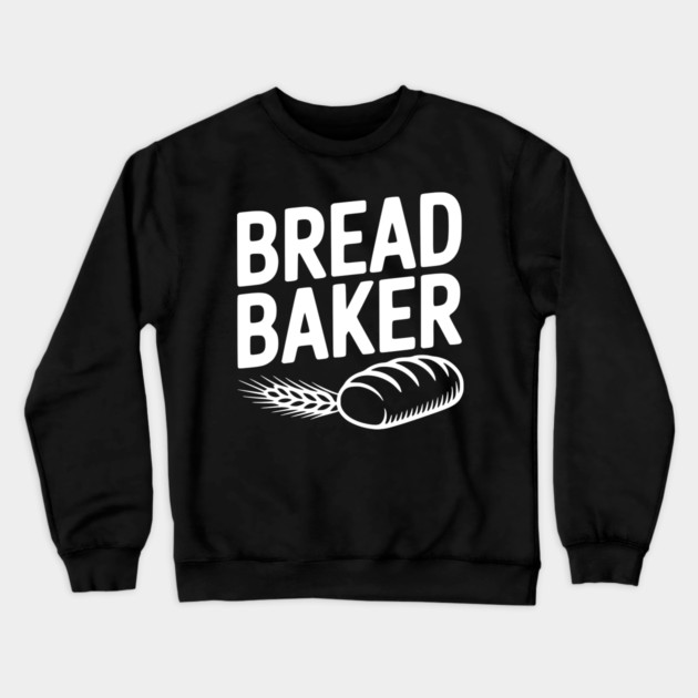 Bread Baker Crewneck Sweatshirt by Frank Ring