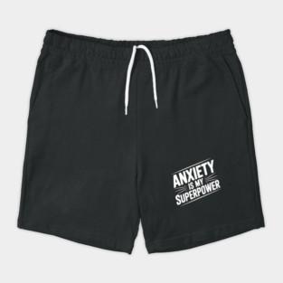 Anxiety is My Superpower Shorts