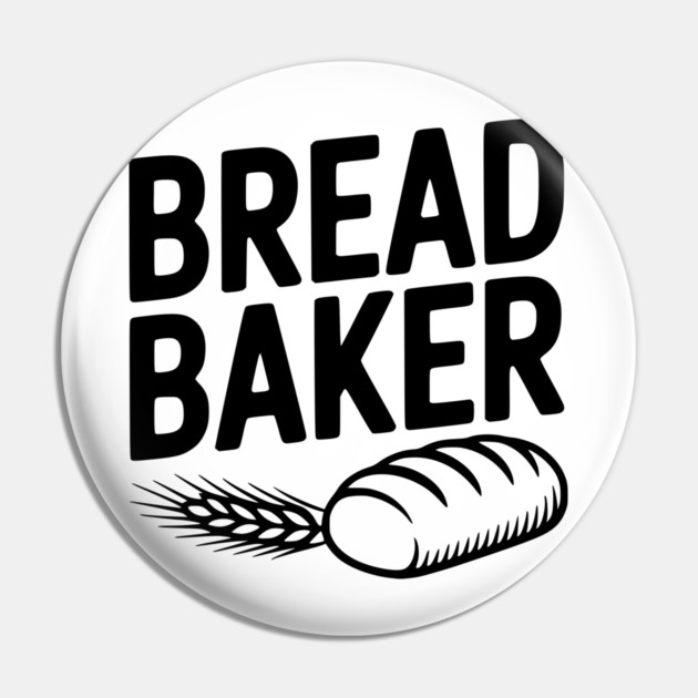 Bread Baker Pin by Frank Ring