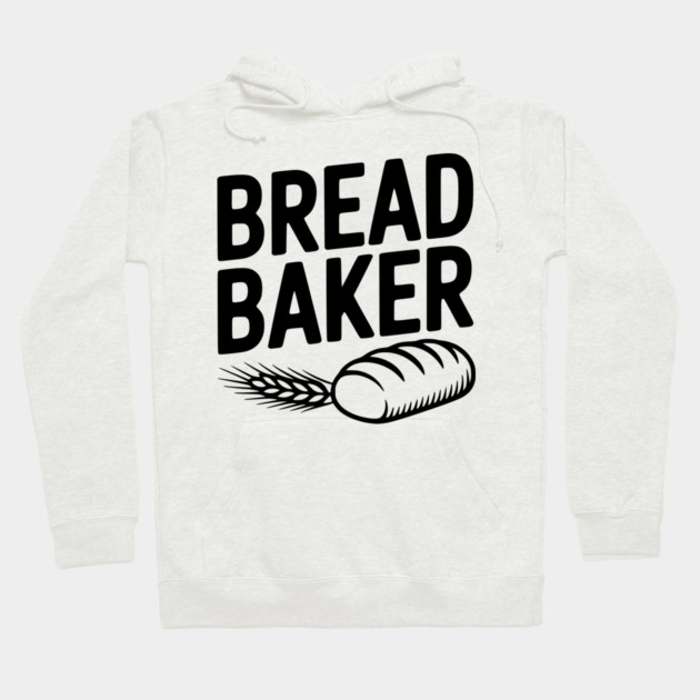 Bread Baker Hoodie by Frank Ring