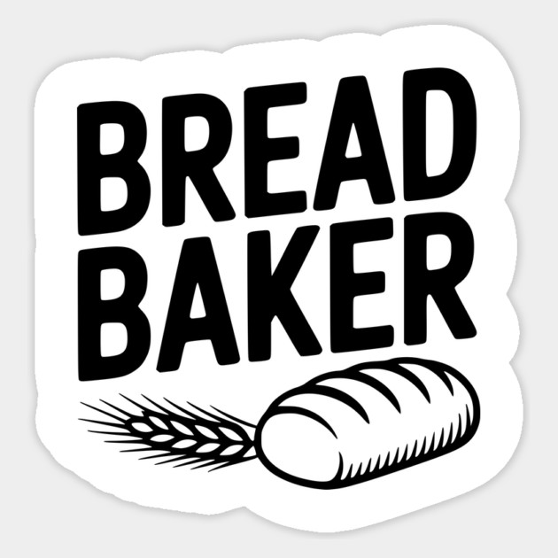 Bread Baker Sticker by Frank Ring