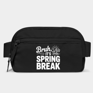 Bruh, It's Spring Break Bag