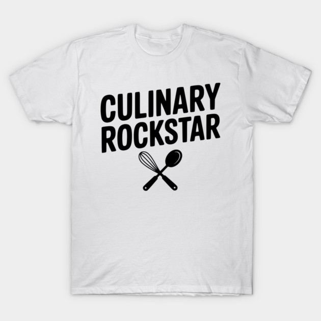 Culinary Rockstar T-Shirt by Frank Ring
