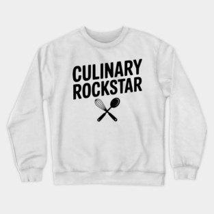Culinary Rockstar Crewneck Sweatshirt